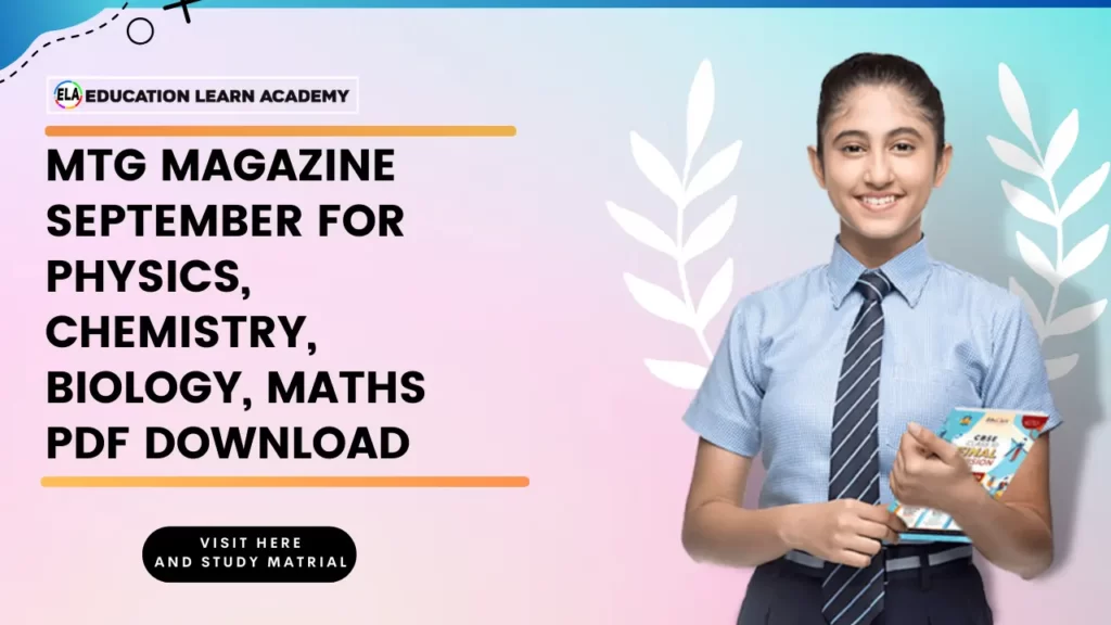 Mtg Magazine September For Physics, Chemistry, Biology, Maths Pdf Download
