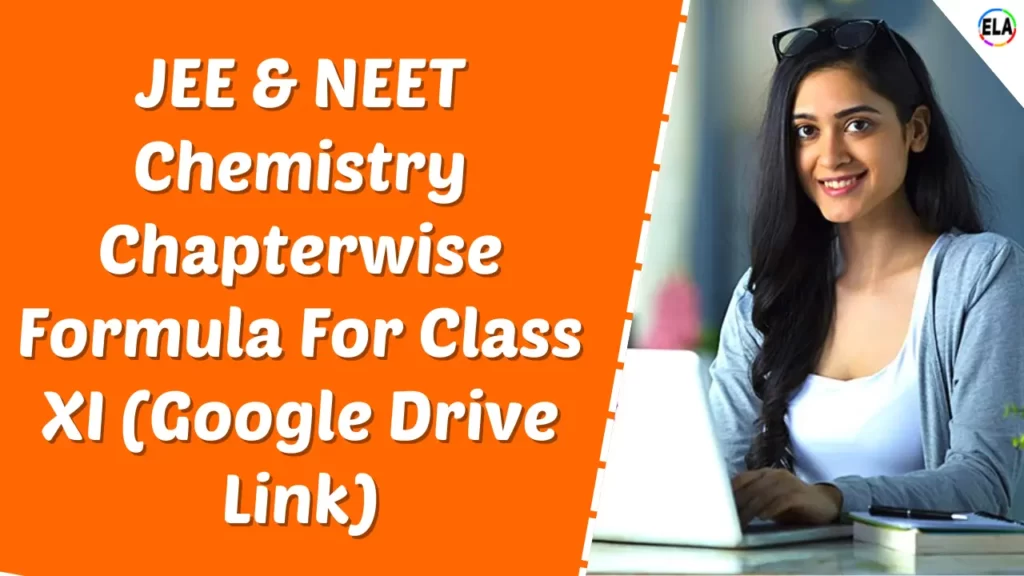 JEE & NEET Chemistry Chapterwise Formula For Class XI (Google Drive Link)