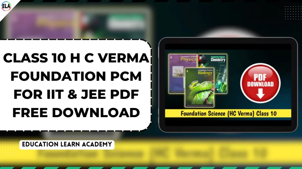 Class 10 H C Verma Foundation PCM for IIT & JEE PDF FREE DOWNLOAD