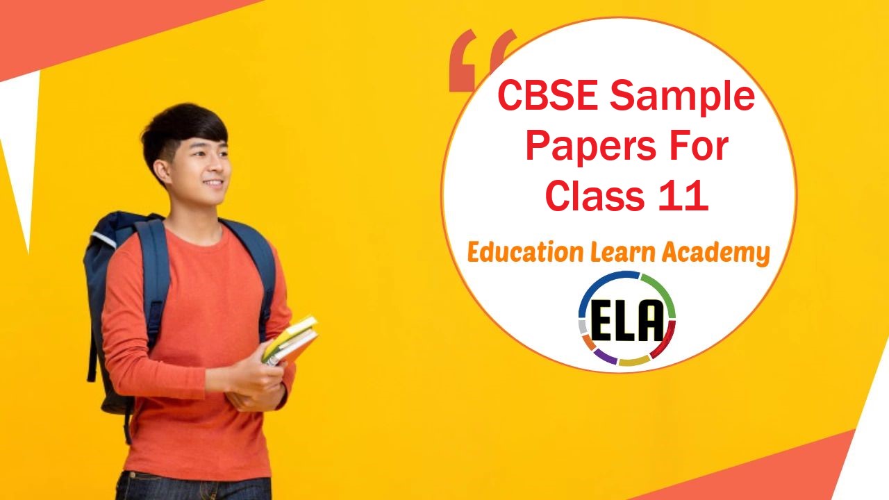 CBSE Sample Papers For Class 11