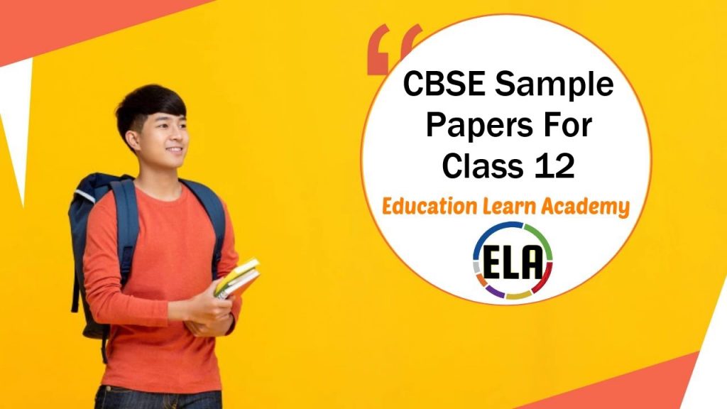 CBSE Sample Papers For Class 12