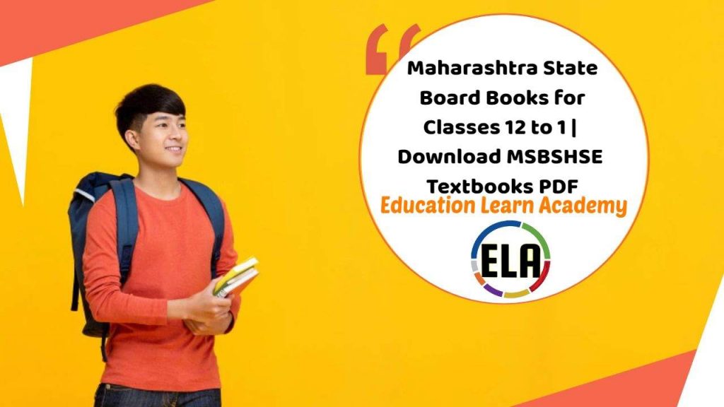 Maharashtra State Board Books for Classes 12, 11, 10, 9, 8, 7, 6, 5, 4, 3, 2, 1 _ Download MSBSHSE Textbooks PDF
