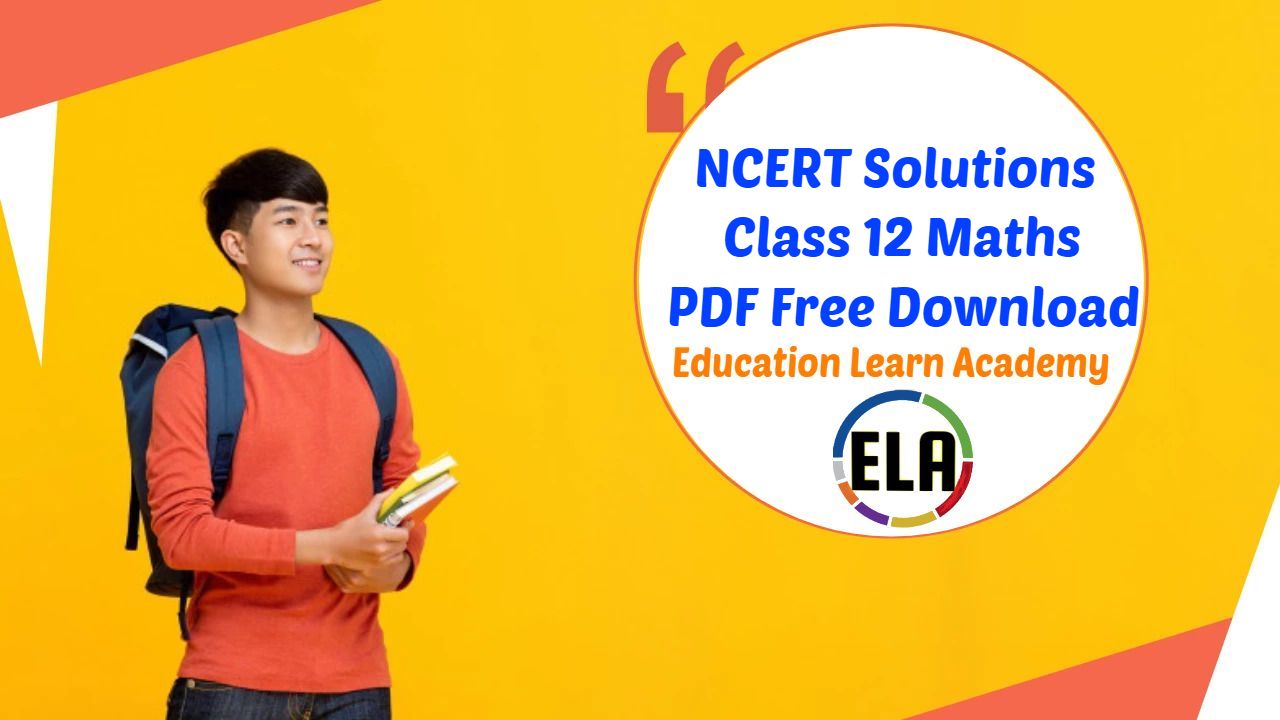 NCERT Solutions For Class 12 Maths