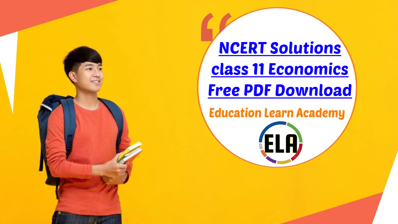 NCERT Solutions for Class 11 Economics Free PDF
