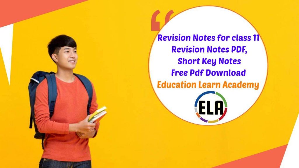 CBSE Class 11 Revision Notes, Short Key Notes