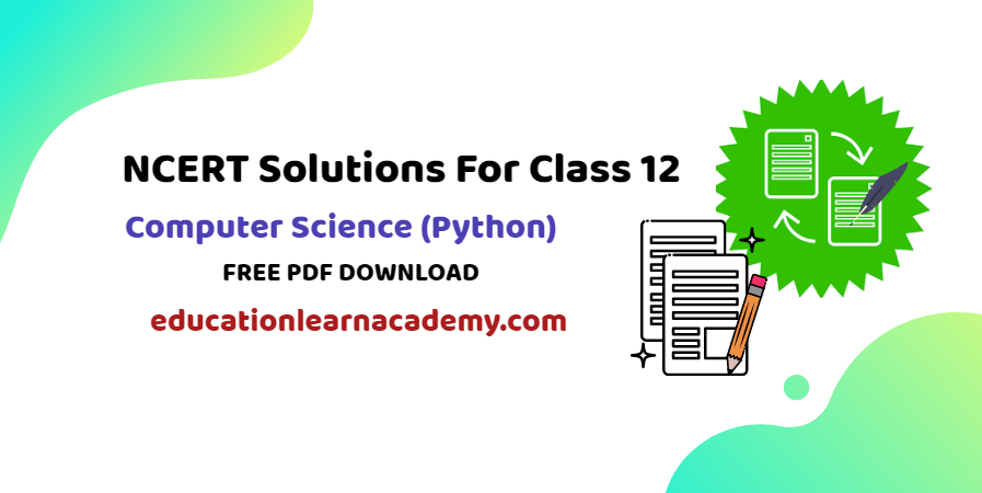 NCERT Solutions For Class 12 Computer Science (Python) Free Pdf Download