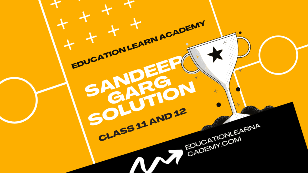 Sandeep Garg Solution Class 11 And 12 Free Pdf Download