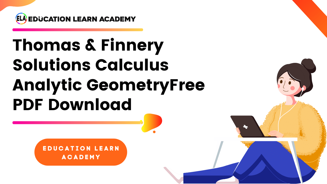 Thomas & Finnery Solutions Calculus Analytic Geometry PDF Download