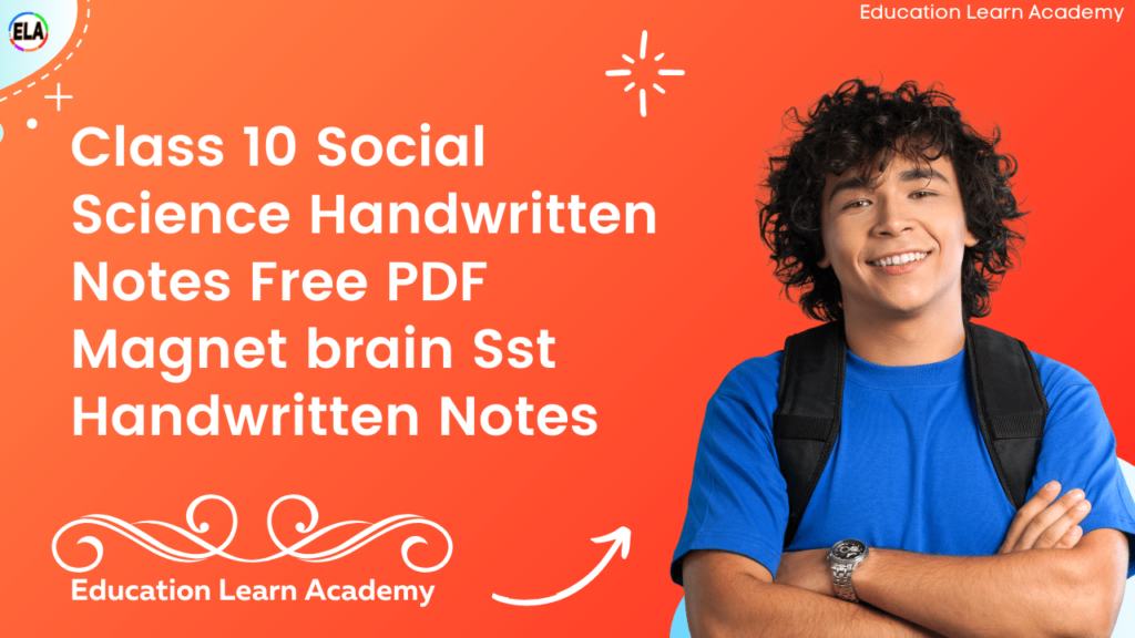 Class 10 Social Science Handwritten notes Free Pdf Download Magnet brain Sst Handwritten Notes Pdf download 