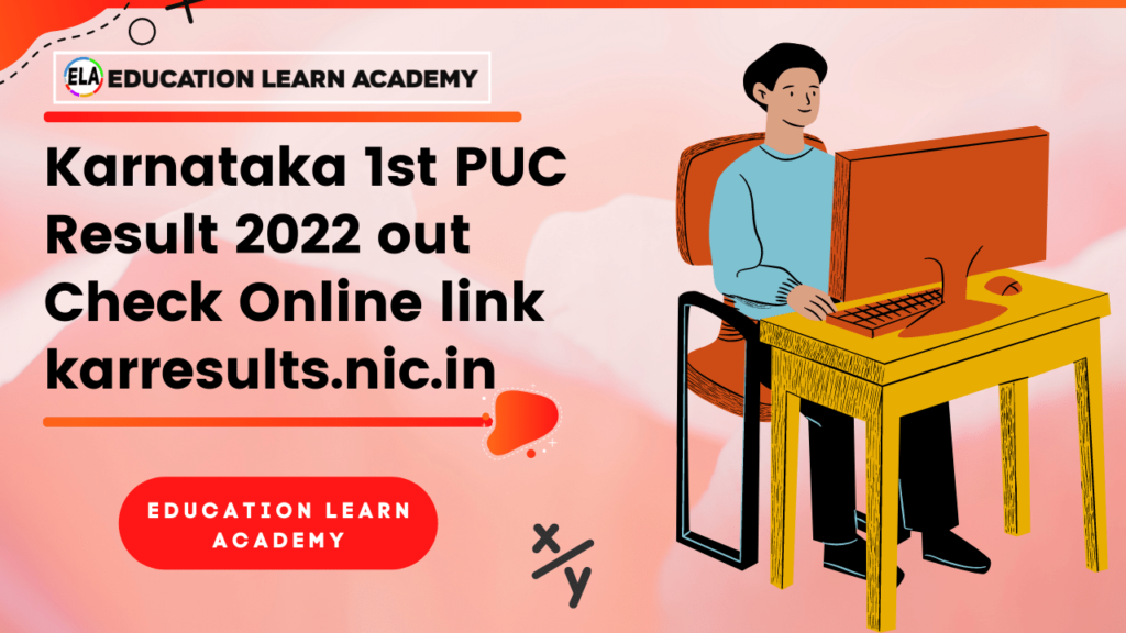 Karnataka 1st PUC Result 2022 out Check Online link karresults.nic.in