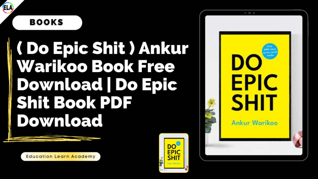 ( Do Epic Shit ) Ankur Warikoo Book Free Download | Do Epic Shit Book PDF Download