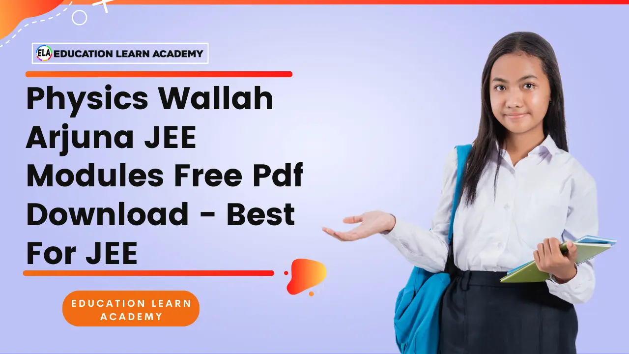 Physics Wallah Arjuna JEE Modules Free Pdf Download - Best For JEE