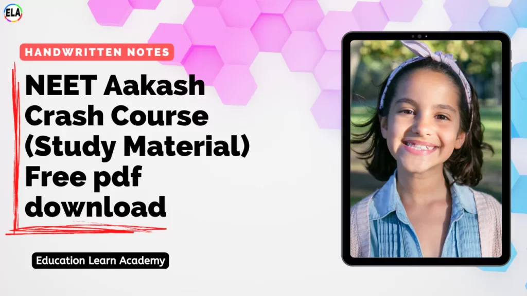 NEET Aakash Crash Course (Study Material) Free pdf download