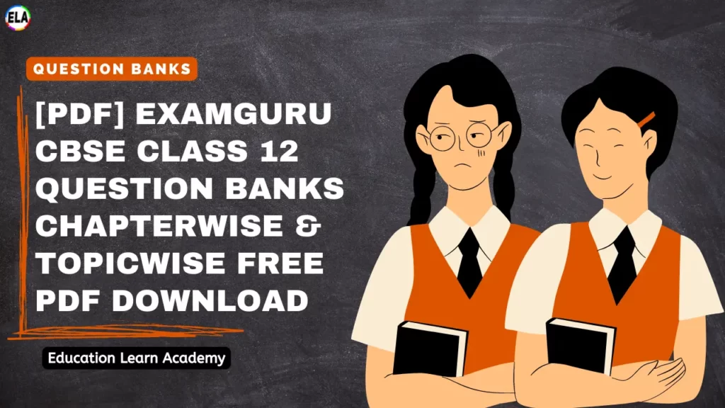 [PDF] ExamGuru CBSE Class 12 Question Banks Chapterwise Topicwise Free Pdf Download