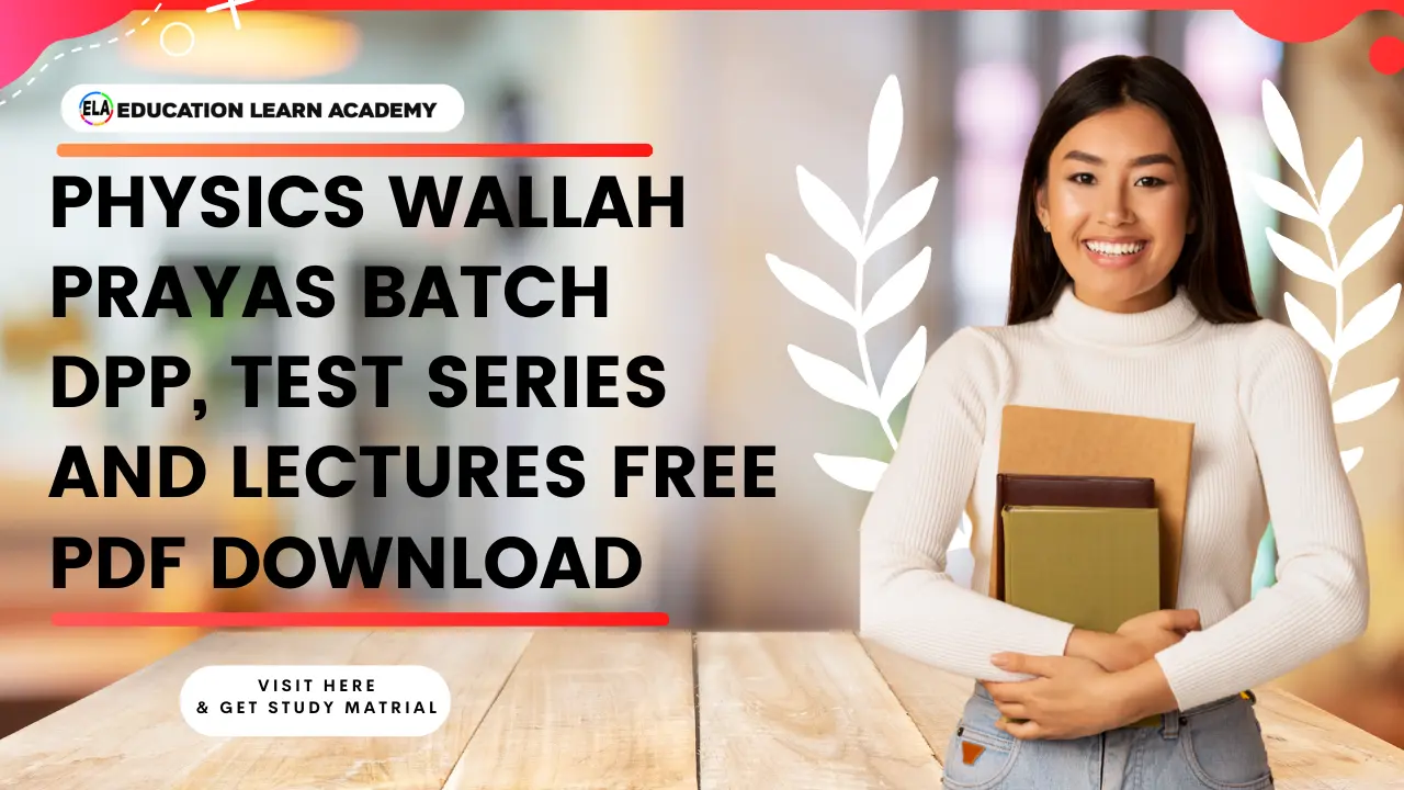 Physics wallah Prayas Batch DPP, Test series and Lectures Free Pdf Download