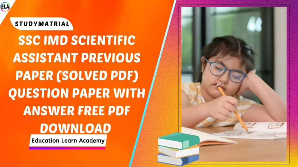 SSC IMD Scientific Assistant Previous Paper (Solved PDF) Question Paper With Answer Free Pdf Download 