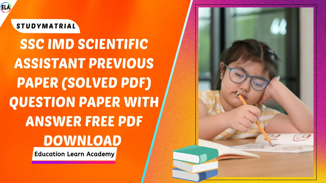 SSC IMD Scientific Assistant Previous Paper (Solved PDF) Question Paper With Answer Free Pdf Download 