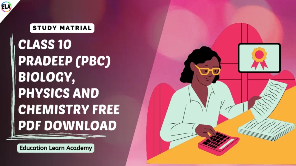 Class 10 Pradeep (PBC) Biology, Physics and Chemistry Free PDF Download
