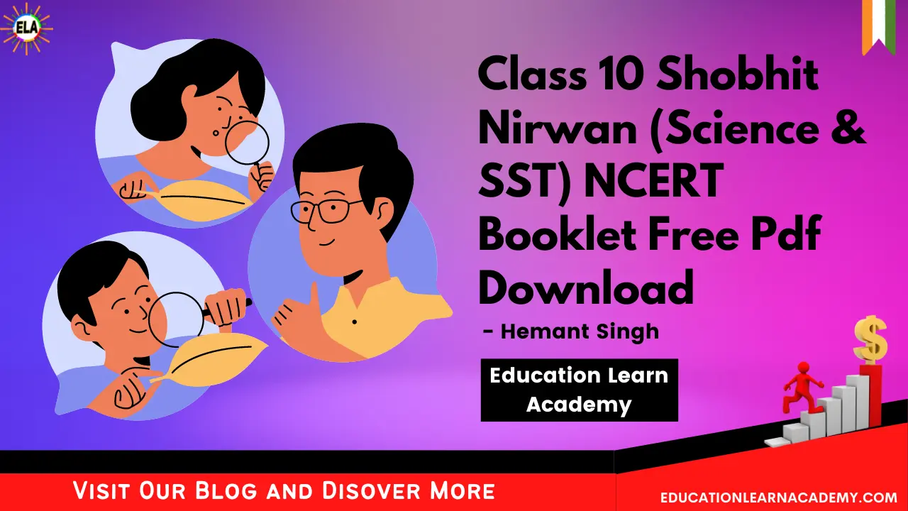 Class 10 Shobhit Nirwan (Science SST) NCERT Booklet Free Pdf Download