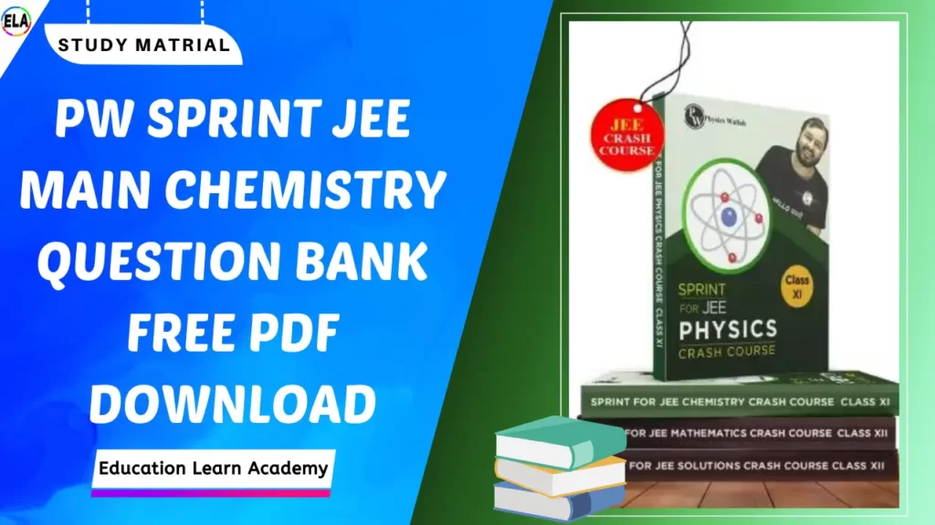 PW Sprint JEE Main Chemistry Question Bank Free Pdf Download