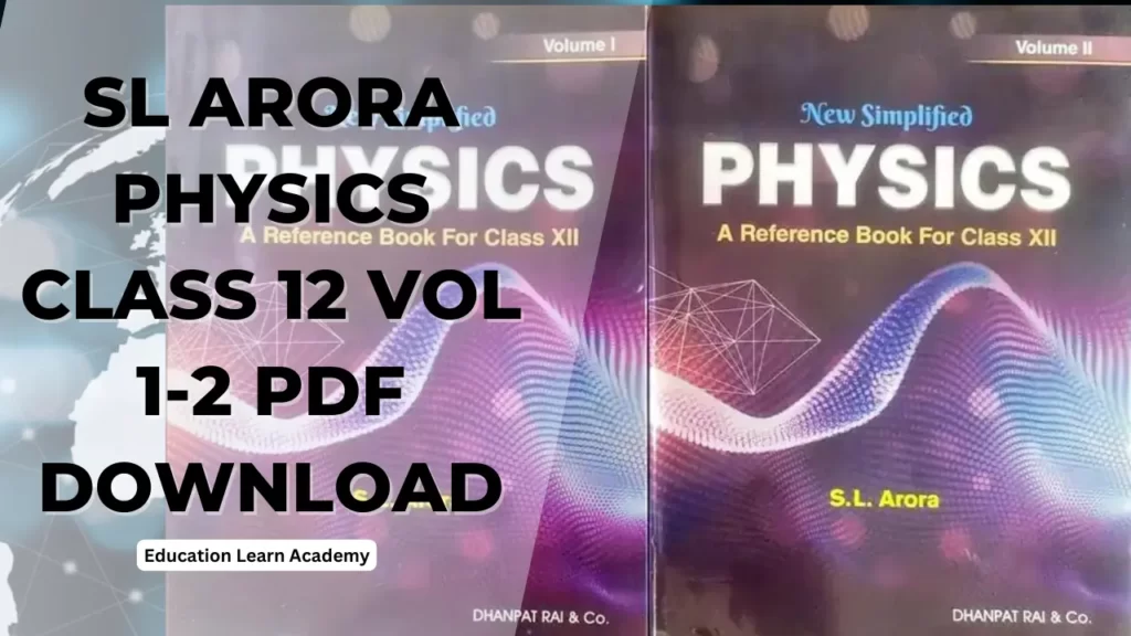 SL Arora physics class 12 Vol 1-2 Pdf Download