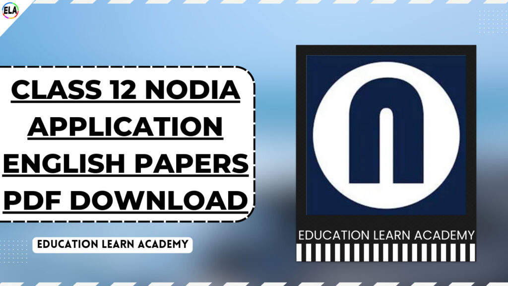 Class 12 Nodia application ENGLISH Papers PDF Download