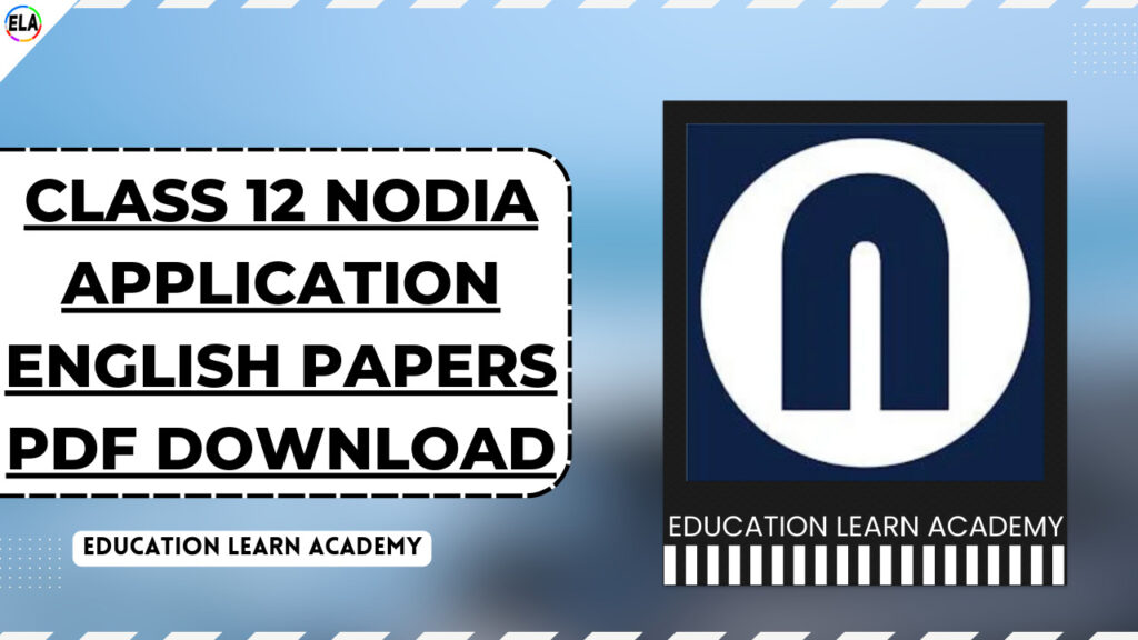 Class 12 Nodia Application English Sample Papers PDF Download 2023 24 