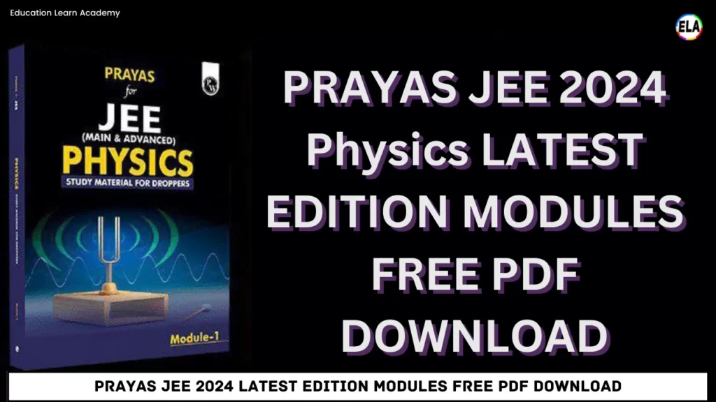 PRAYAS JEE 2024 Physics LATEST EDITION MODULES FREE PDF DOWNLOAD